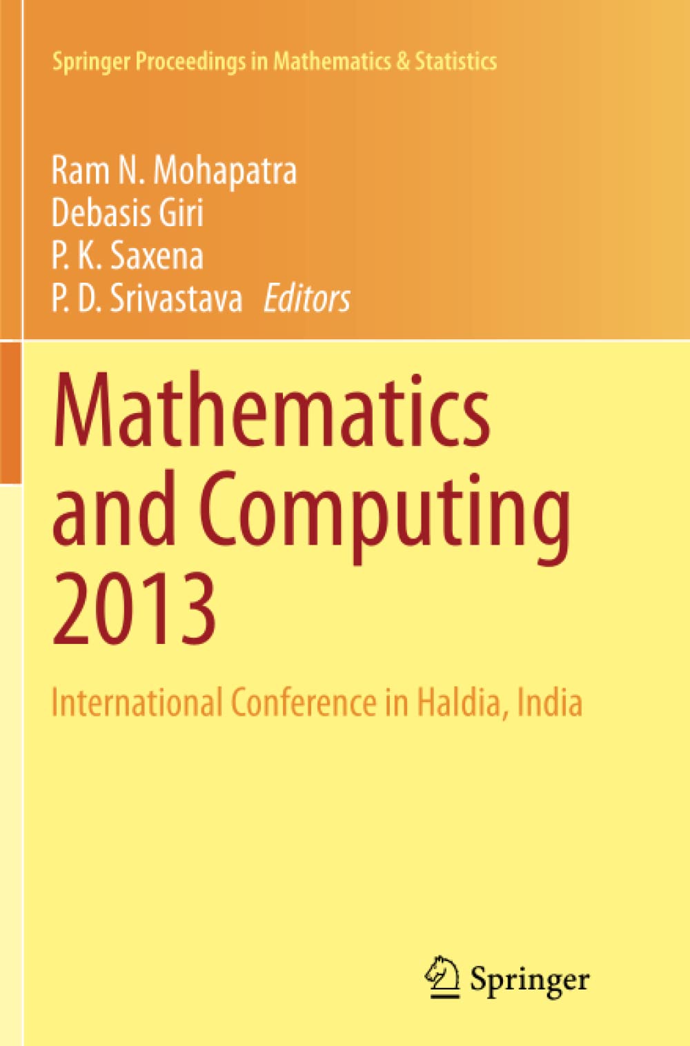 Buy Mathematics and Computing 2013: International Conference in Haldia,  India: 91 (Springer Proceedings in Mathematics & Statistics) Book Online at  Low Prices in India | Mathematics and Computing 2013: International  Conference in