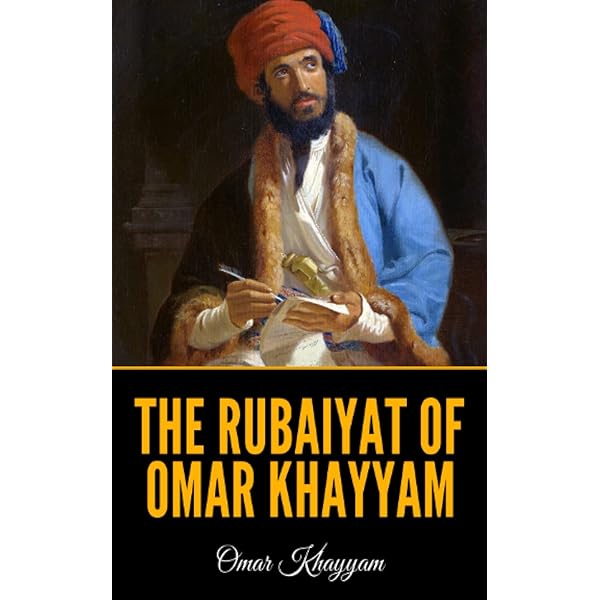 Rubáiyát of Omar Khayyam, The: A New Translation from the