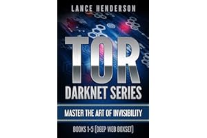 TOR DARKNET: Master the Art of Invisibility