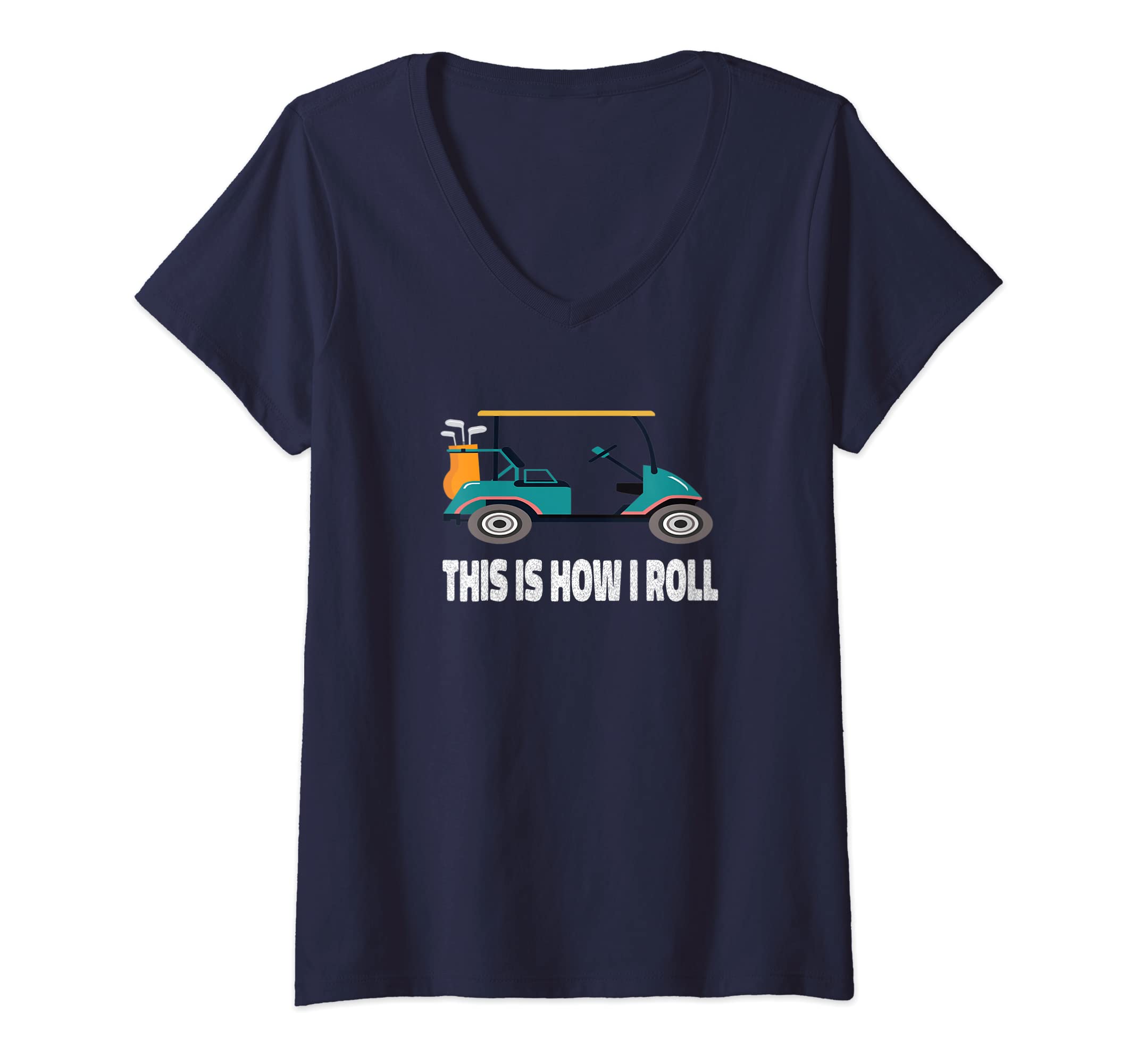 Womens This Is How I Roll Pro Golf Clothing Golfing Game Golfer V-Neck T-Shirt