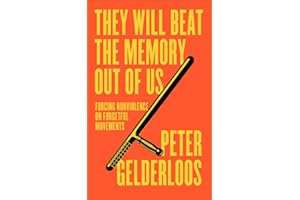 They Will Beat the Memory Out of Us: Forcing Nonviolence on Forgetful Movements