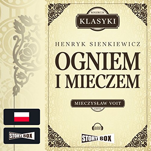 Ogniem i mieczem (Trylogia Sienkiewicza 1)