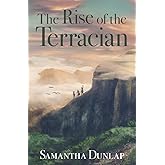 The Rise of the Terracian