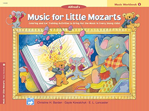 Music for Little Mozarts: Music Workbook 1: Coloring and Ear Training Activities to Bring Out the Music in Every Young Child