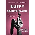 Buffy Sainte-Marie: The Authorized Biography