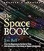 The Space Book: From the Beginning to the End of Time, 250 Milestones in the History of Space & Astronomy (Union Square & Co. Milestones)