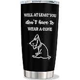 Get Well Gifts for Women Men, Get Well Soon Gift Baskets for Men After Surgery, Funny Surgery Recovery/Inspirational/Feel Better/Cheer up Gifts, At Least You Don't Have to Wear a Cone Tumbler 20oz