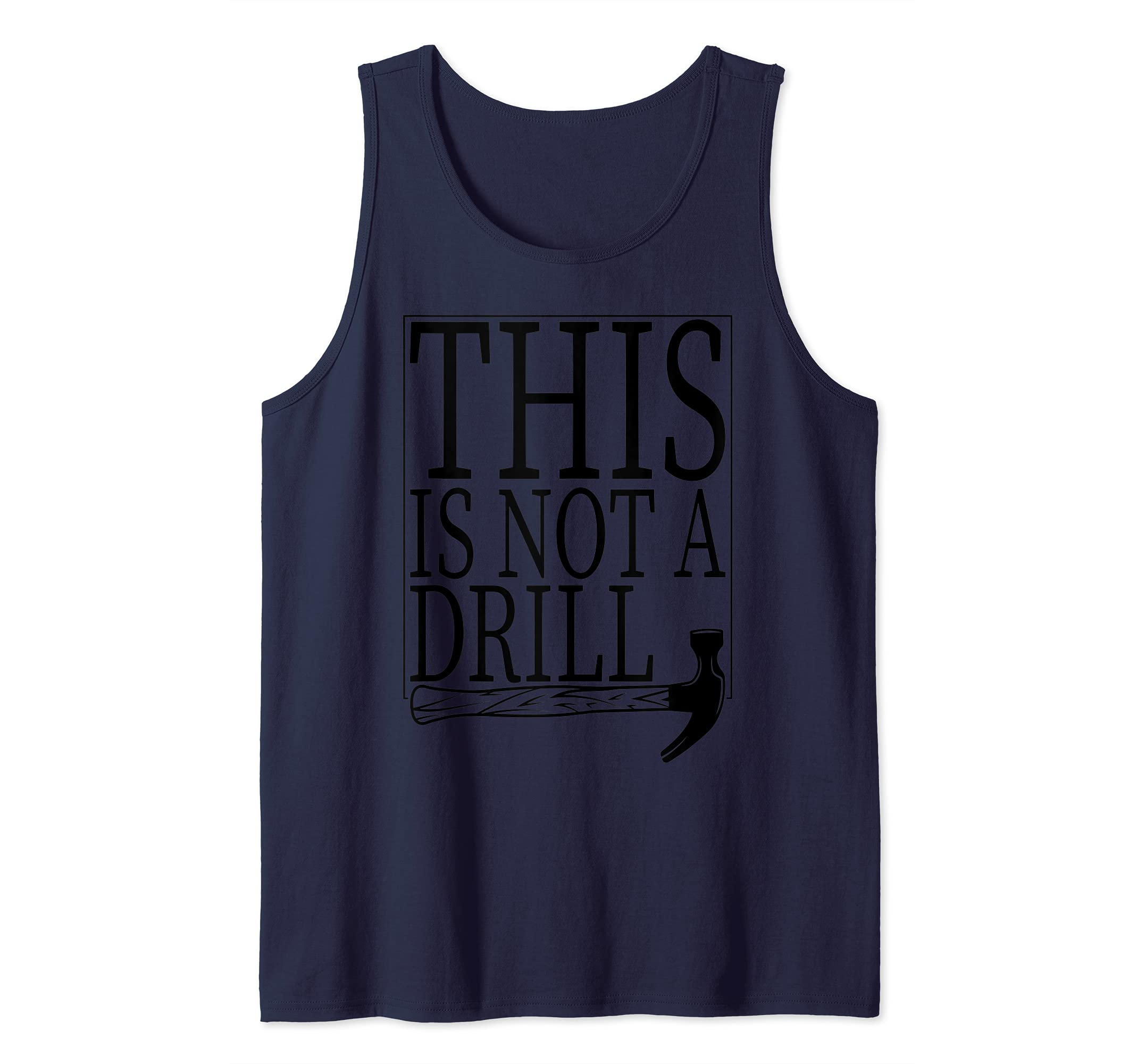 Funny Hummer Tools This Is Not A Drill Handyman Tank Top