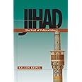 Jihad: The Trail of Political Islam