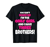 You Can't Scare Me I Have Three Brothers Only