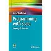 Programming with Scala: Language Exploration (Undergraduate Topics in Computer Science)