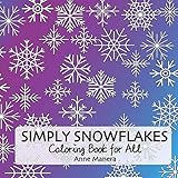 Simply Snowflakes Coloring Book for All by Anne Manera