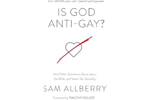 Is God Anti-Gay?: And Other Questions About Jesus, the Bible, and Same-Sex Sexuality
