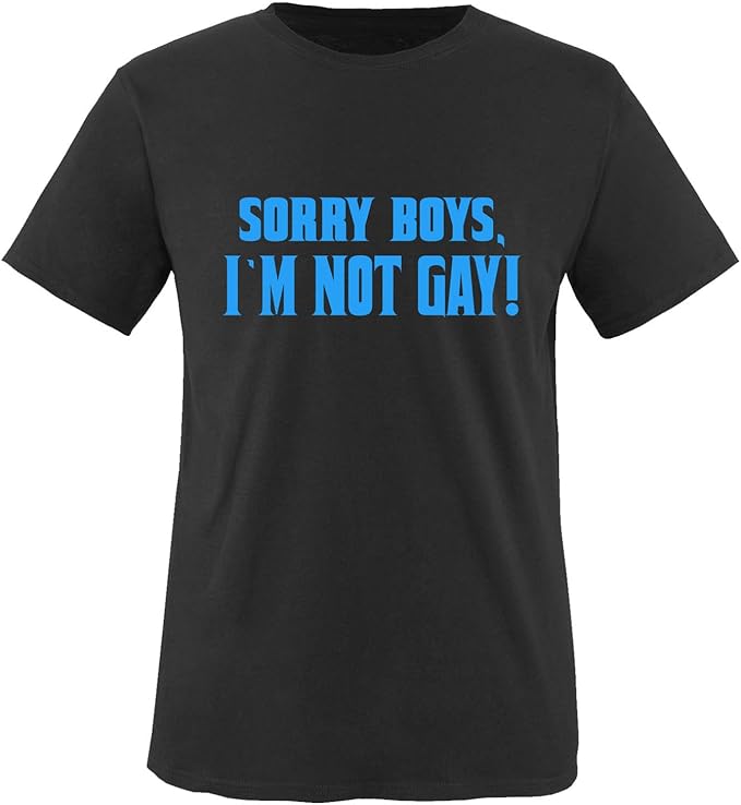 Comedy Shirts Sorry Boys I'm NOT Gay! Herren TShirt Rundhals