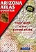 Arizona Atlas & Gazetteer by