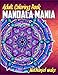 Adult Coloring Book: Mandala Mania: 50 Original Stress Reducing Designs (Volume 1) by Nathaniel Wake