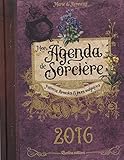 Mon agenda de sorcière 2016 : potions, formules & jours magiques by 