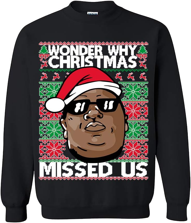 YSM Biggie Hip hop Legend, Wonder Why Christmas Missed Us Funny Ugly Christmas Sweatshirt Crewneck Sweater