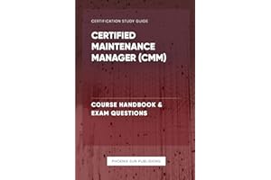 Certified Maintenance Manager (CMM) - Course Handbook & Exam Questions