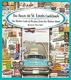 The Route 66 St. Louis Cookbook