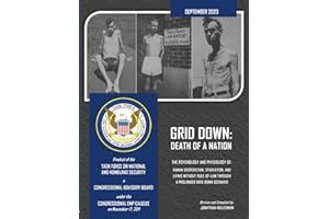 Grid Down: Death of a Nation: The Psychology and Physiology of: Human Desperation, Starvation, and Living Without Rule of Law