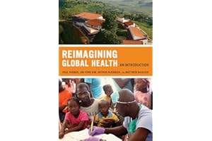 Reimagining Global Health: An Introduction (California Series in Public Anthropology) (Volume 26)