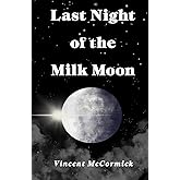 Last Night of the Milk Moon