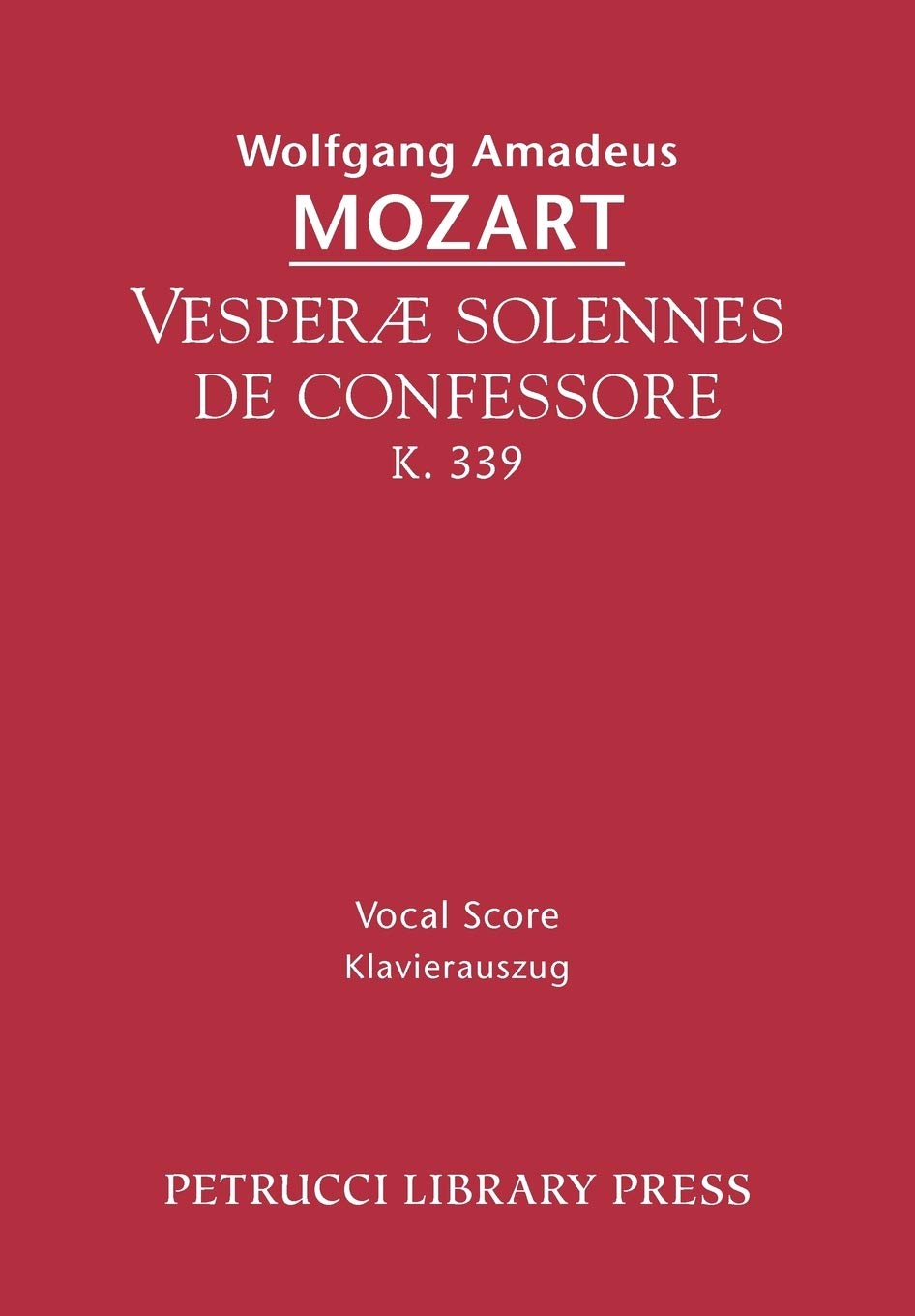 Vesperae solennes de confessore, K.339: Vocal score
