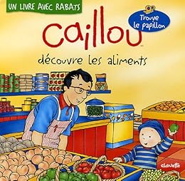Caillou découvre les aliments