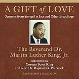 A Gift of Love: Sermons from Strength to Love and Other Preachings by 