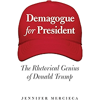 Demagogue for President: The Rhetorical Genius of Donald Trump book cover Demagogue for President: The Rhetorical Genius of Donald Trump book cover