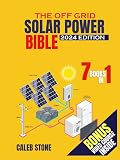 The Off Grid Solar Power Bible: [7 in 1] Easy Illustrated DIY Guide + VIDEO COURSE to Safely Install and Maintain your Own Blackout-Free System. Go from Zero Know-How to Zero Electricity Bills.