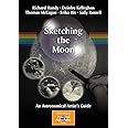 Sketching the Moon: An Astronomical Artist's Guide (The Patrick Moore Practical Astronomy Series)