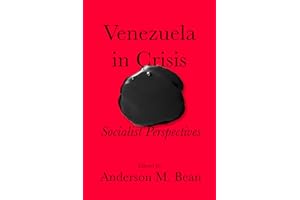 Venezuela in Crisis: Socialist Perspectives
