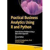 Practical Business Analytics Using R and Python: Solve Business Problems Using a Data-driven Approach