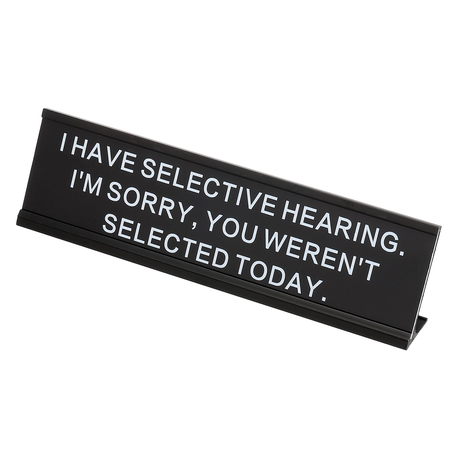 PATIKIL Funny Nameplate, 8"x2" Novelty Desk Sign Plaque Aluminum Desk Name Plate with Base for Office, Black White (I Have Selected Hearing.I'M Sorry, You Weren'T Selected Today.)