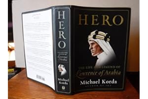 Hero: The Life and Legend of Lawrence of Arabia