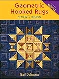 Geometric Hooked Rugs: Color & Design by Gail Dufresne