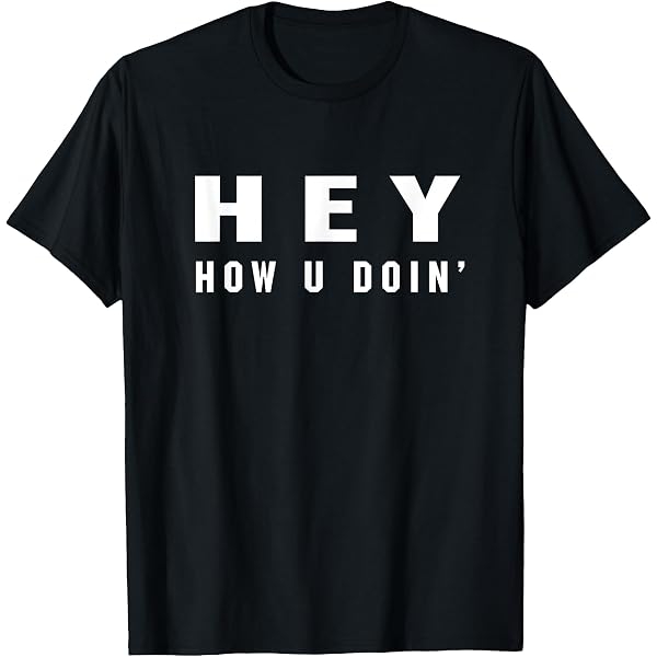 Hey How U Doin