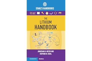 The Lithium Handbook: Stahl's Handbooks (Stahl's Essential Psychopharmacology Handbooks)