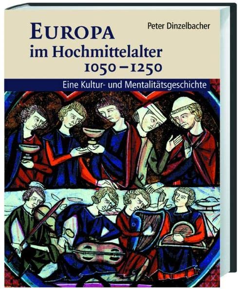 Europa im Hochmittelalter 1050-1250: 9783534146154: Amazon.com: Books