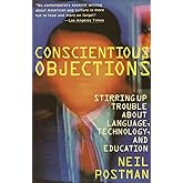 Conscientious Objections: Stirring Up Trouble About Language, Technology and Education