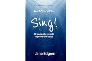 Vocal Fitness Training's Teach Yourself to Sing!: 20 Singing Lessons to Improve Your Voice (Book, Online Audio, Instructional Videos and Interactive Practice Plans)