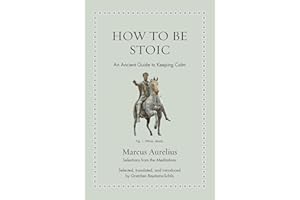 How to Be Stoic: An Ancient Guide to Keeping Calm
