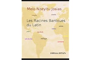 Les Racines Bantoues du Latin (French Edition)