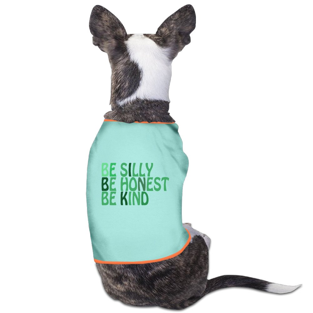 Custom Pet Clothing Be Silly Be Honest Be Kind For Dog Cat 100% Polyester