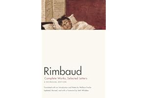 Rimbaud: Complete Works, Selected Letters, a Bilingual Edition