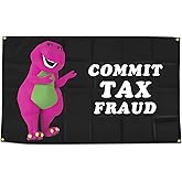 Commit TAX Fraud Funny Flags 3 * 5 Feet With Four Brass Buttonholes For Hanging Suitable For Indoor University Dormitory Party Tapestry Art poster