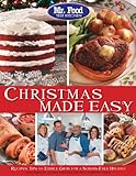 Mr. Food Test Kitchen Christmas Made Easy: Recipes, Tips and Edible Gifts for a Stress-Free Holiday by Mr. Food Test Kitchen
