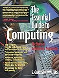 The Essential Guide to Computing: The Story of Information Technology